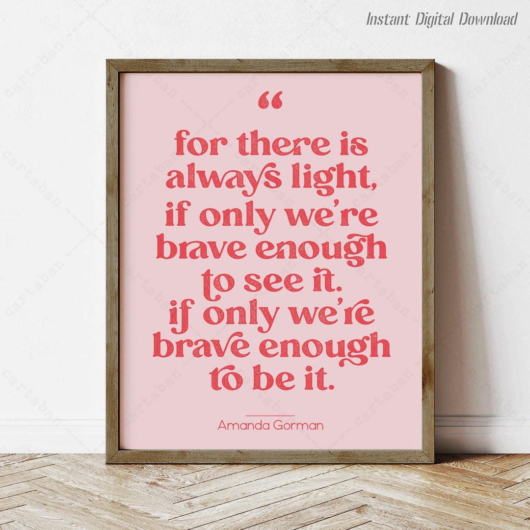 Amanda Gorman Quote, for There is Always Light, Instant Download, the Hill We Climb, Print Locally, Reading Nook Decor, Amanda Gorman Poem - Etsy Japan