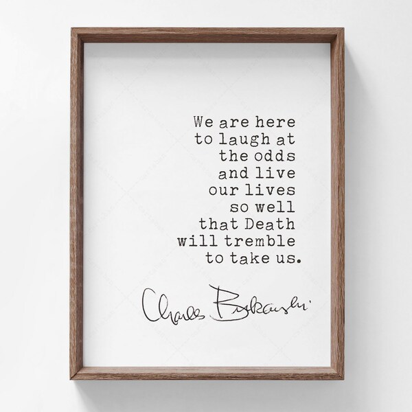 Charles Bukowski Quote, book lovers gifts, digital download print, Bukowski quotes gifts, wall art poster, Life quotes