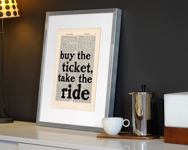 I take a ticket. I take a ticket. I take a ticket. Buy the ticket take the ride. I take a ticket.