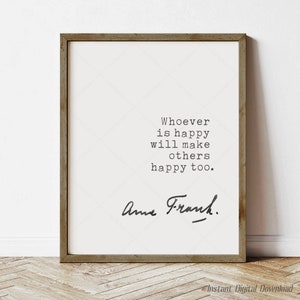 Anne Frank Quote, instant digital download printable poster, whoever is happy, Diary, book lovers gifts, print locally