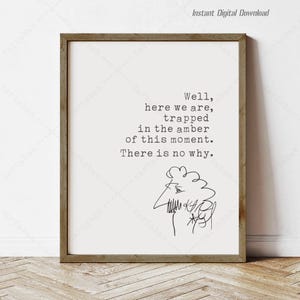 Kurt Vonnegut Quote, book lovers gifts, instant download, print locally, the amber of this moment, reading nook decor wall art gifts