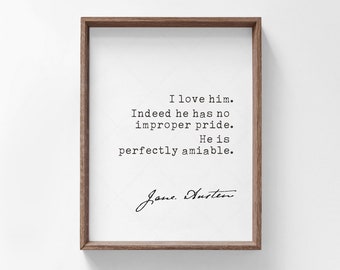 Jane Austen Quote Pride and Prejudice, book lovers gifts, digital download print, He is perfectly amiable