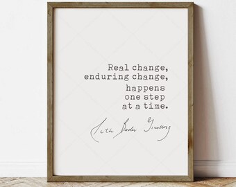 Ruth Bader Ginsburg RBG Quote, Feminist Printable, digital download, Quote Print Poster, Real Change, Enduring Change, print locally