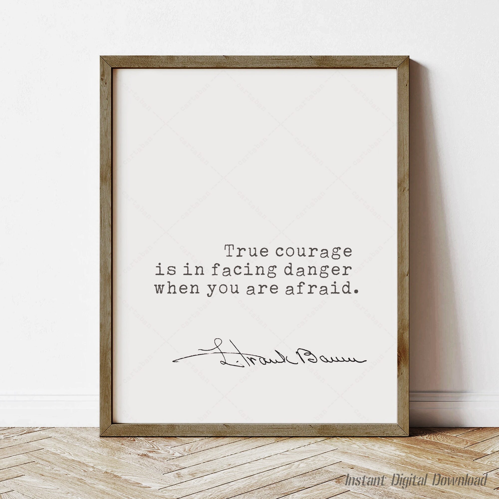 The Wonderful Wizard of Oz Quote, L Frank Baum, book lovers gifts, digital download printable, courage, print locally