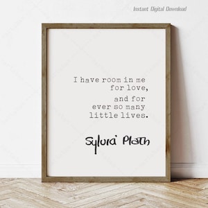 Sylvia Plath Zitat, sofortiger Download, lokales Drucken, Leseecke Dekor Geschenke Wandkunst, Journals, ich habe Platz in mir für die Liebe