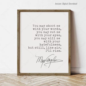 Maya Angelou Quote, book lovers gifts, instant download, still, like air, I&#39;ll rise, inspirational art, print locally, reading nook decor