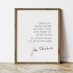 John Steinbeck Quote, digital download print, Steinbeck quotes, New York quote, Once you have lived in New York