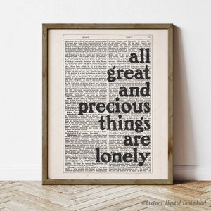 John Steinbeck Quote, East of Eden, instant download, all great and precious things are lonely, wall art, print locally, reading nook decor