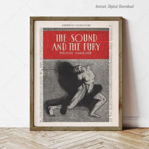 The Sound and the Fury by William Faulkner, instant download, print locally, book lover gifts, wall art reading nook decor gifts, book cover