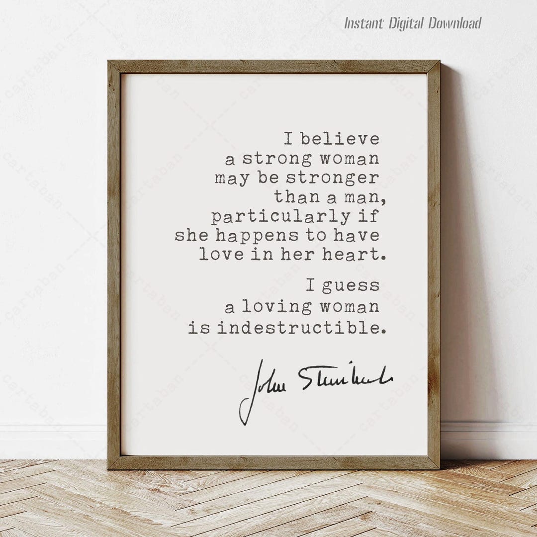 John Steinbeck Quote, Strong Woman Love (instant Digital Download) - Etsy  Finland, image size:1080x1080