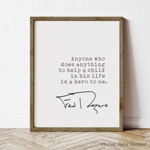 Fred Rogers Quote, instant digital download printable, Quote Print Poster, print locally, Mister Rogers quotes