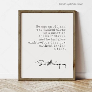 Ernest Hemingway Quote, instant download, print locally, Hemingway quotes, the old man and the sea, reading nook decor gifts birthday