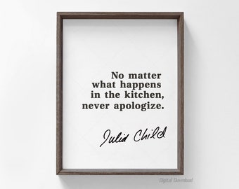 Julia Child Quote Print, digital download, food quote, print art, printable quote, poster