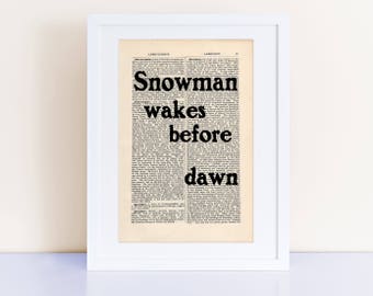 Margaret Atwood Oryx and Crake Quote Print on an antique page, Snowman wakes before dawn