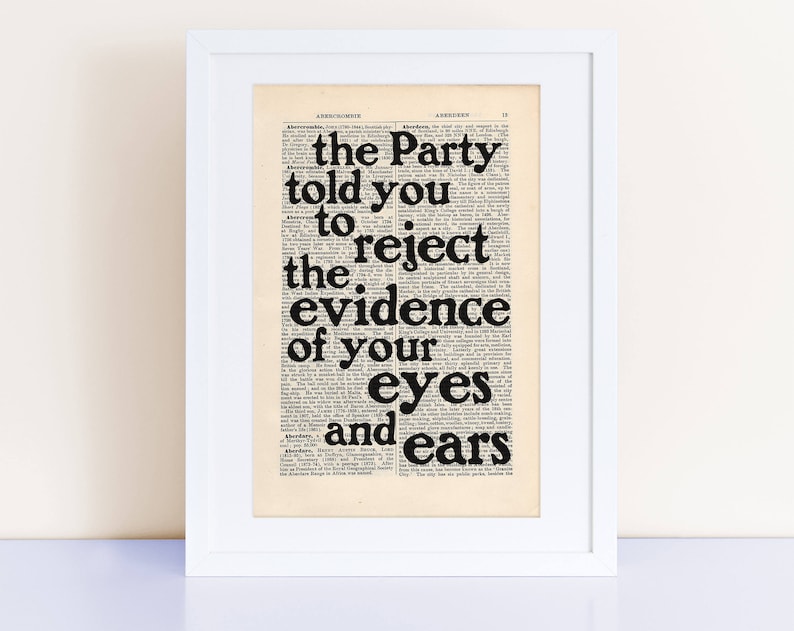George Orwell 1984 Quote Print On An Antique Page Reject The Evidence Of Your Eyes And Ears Post Truth Quote Alternative Facts