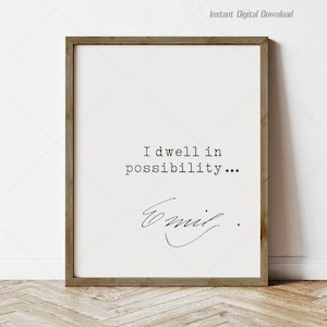 Emily Dickinson Quote, book lovers gifts, instant download, print locally, reading nook decor gifts, birthday, I dwell in possibility ...