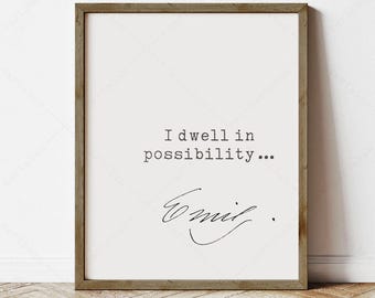 Emily Dickinson Quote, I Dwell in Possibility, Book Lover Gifts (instant digital download)