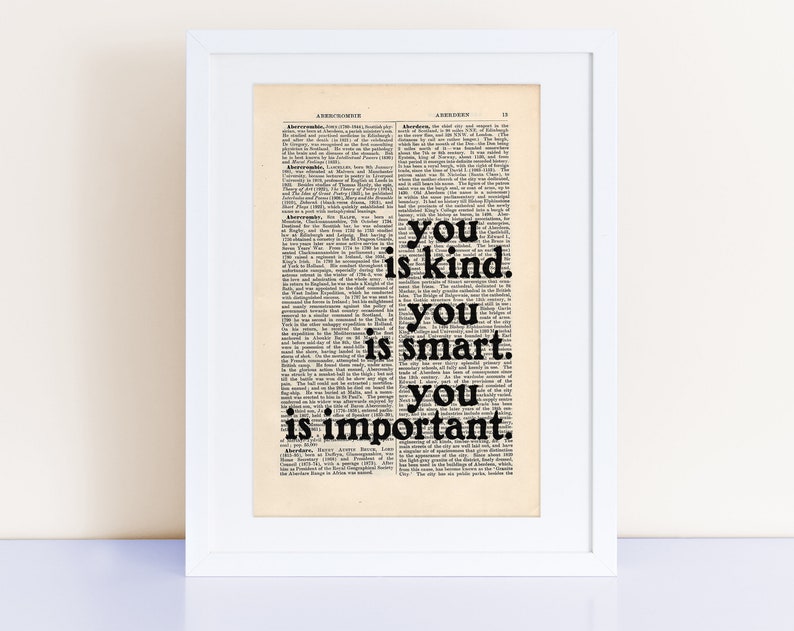 The Help by Kathryn Stockett quote Print on an antique page, book lovers gifts, you is kind you is smart you is important image 1