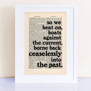 The Great Gatsby Quote Print on an antique page, so we beat on, boats against the current, F Scott Fitzgerald