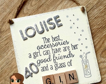 The Best Accessories A Girl Can Have Are Her Good Friends And A Glass of Gin personalised gift plaque