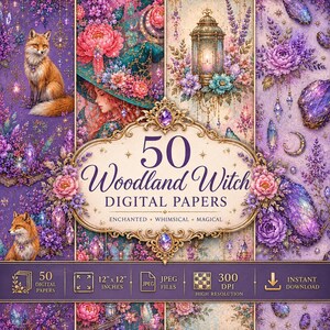 May include: A collection of 50 digital papers featuring a fox, a person in a floral hat, a lantern, and purple crystals. The central text reads 50 Woodland Witch DIGITAL PAPERS, with details including 12 x 12 inches, 300 DPI, and JPEG files.