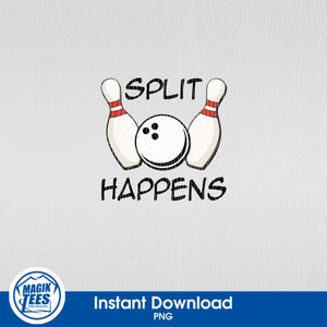 May include: A white bowling ball with three black dots and two white bowling pins with red stripes. The text "SPLIT HAPPENS" is written in black below the bowling ball and pins.