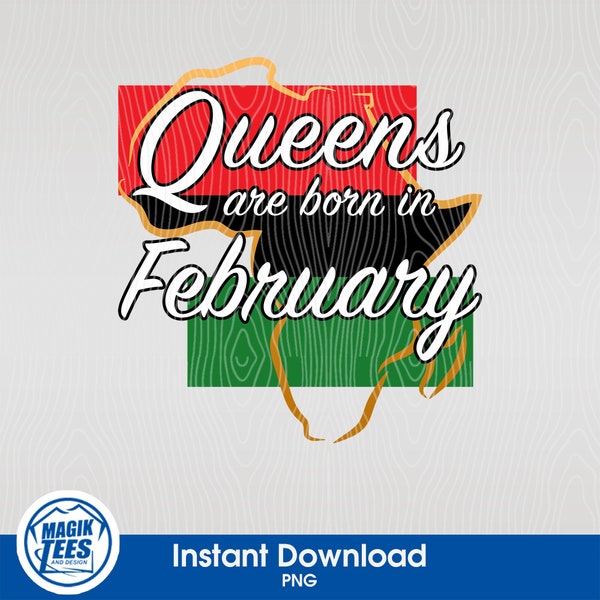 Queens Are Born In February - PNG | African American Woman Birthday Graphic | Black Girl BDay Digital Download | Ready For Print