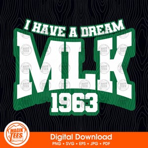 Tengo un sueño MLK 1963 Verde / Día de Martin Luther King Jr / Su sueño vive en mí / Mes de la historia afroamericana / png, svg, eps, pdf, jpeg