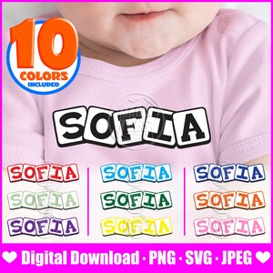 May include: A light pink baby bodysuit featuring the name SOFIA in black block letters on white squares. A circular graphic in the top left corner displays the text 10 COLORS INCLUDED. Below, nine variations of the name SOFIA appear in different colors.