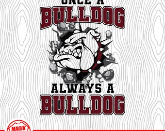 Once A Bulldog Always a Bulldog Burgundy | School Spirit Digital Download | Mascot Pride Logo | PNG, SVG, JPEG, eps, pdf