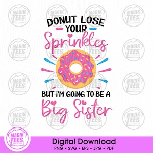 Donut Lose Your Hagelslag, maar ik word een grote zus | Grappige grote zus | Zwangerschapsaankondiging | PNG, SVG, JPEG, eps, pdf