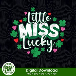Little Miss Lucky / Ragazze divertenti Festa di San Patrizio / Donne del giorno di San Patrizio / Cuori / Quadrifogli / PNG, SVG, JPEG, pdf, eps