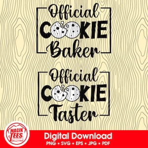 May include: Black and white digital design with the text "Official Cookie Baker" and "Official Cookie Taster" with cookie illustrations. The design is on a light wood grain background. The bottom of the image has the text "Digital Download".
