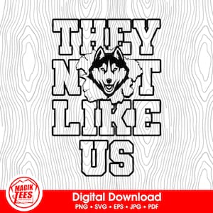 Sie mögen uns nicht Huskies | Schulgeist Digitaler Download | Lustiger Trendy Slang | Maskottchen Pride Logo | PNG, SVG, JPEG, pdf, eps