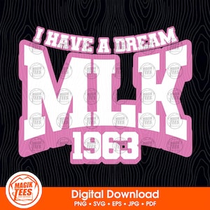 I Have A Dream MLK 1963 Rose | Journée Martin Luther King Jr | son rêve vit en moi | Mois de l'histoire des Noirs | png, svg, eps, pdf, jpeg