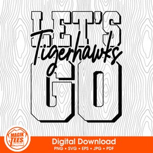 ¡Vamos Tigerhawks! / Espíritu escolar / Descarga digital / Orgullo de mascota escolar / Fanático de los deportes de equipo / PNG, SVG, JPEG, eps, pdf