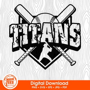 Titans Baseball | Baseball Team Mascot | Matching Baseball Team Wear | School Spirit | Digital Download | PNG, SVG, JPEG, pdf, eps