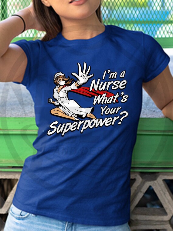 Nurse Superpower T-Shirt Nurse Superpower T-Shirt