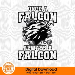 Once A Falcon Always A Falcon | School Spirit Digital Download | Mascot Pride Logo | PNG, SVG, JPEG, pdf, eps