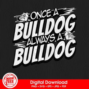Eens een buldog, altijd een buldog | Digitale download School Spirit | Mascot Pride-logo | PNG, SVG, JPEG, eps, pdf