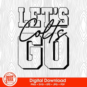 ¡Vamos Colts! / Espíritu escolar / Descarga digital / Orgullo de mascota escolar / Fanático de los deportes de equipo / PNG, SVG, EPS, pdf, jpeg