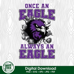 Once An Eagle Always An Eagle Purple | School Spirit Digital Download | Mascot Pride Logo | PNG, SVG, JPEG, eps, pdf