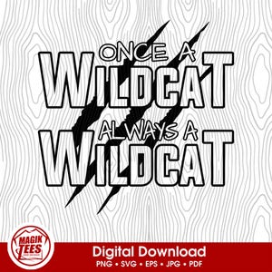 Once A Wildcat, Always A Wildcat Spirit Mascot Claw Marks | Digital Download | PNG, SVG, JPEG, eps, pdf