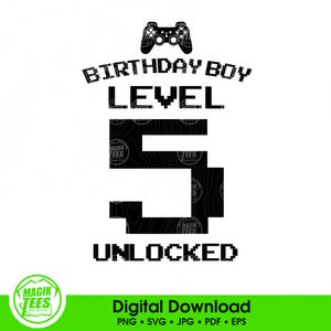 Anniversaire garçon niveau 5 téléchargement numérique déverrouillé | Cadeau d'anniversaire de jeu vidéo pour un enfant de 5 ans | Fan de Playstation | PNG, SVG, JPEG, pdf, eps