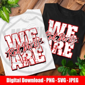 May include: A white t-shirt and a black t-shirt, each featuring a graphic design with the distressed white text "WE ARE" and the red script text "Red Devils" layered over a black ribbon element, presented as a digital design file for printing.
