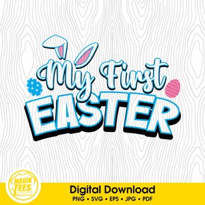 May include: A blue and white graphic design with the text "My First Easter" with bunny ears and Easter eggs.