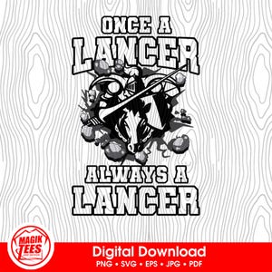 Once A Lancer Always A Lancer | Pobieranie cyfrowe School Spirit | Logo Mascot Pride | PNG, SVG, JPEG, eps, pdf