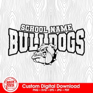 Bulldogs Mascot School Spirit Custom Digital Download | Personalize With School Name | PNG, SVG, JPEG, pdf, eps