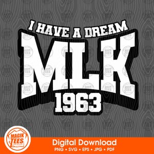 Ho un sogno MLK 1963 / Martin Luther King Jr Day / Il suo sogno vive in me / Mese della storia dei neri / png, svg, eps, pdf, jpeg