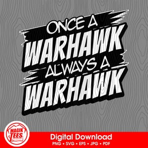 Once A Warhawk Always A Warhawk | School Spirit Digital Download | Mascot Pride Logo | PNG, SVG, JPEG, eps, pdf
